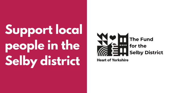 Heart of Yorkshire Fund for the Selby district